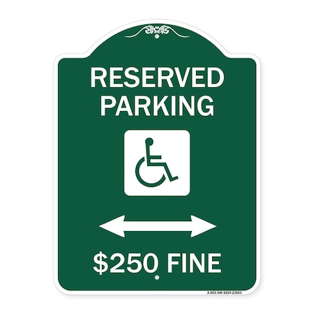 Signmission Reserved Parking $250 Fine W/ Updated & Bi-Directional Arrow Alum Sign, 18" x 24", GW-1824-23163 A-DES-GW-1824-23163